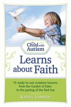 The Child with Autism Learns about Faith - Labosh, Kathy