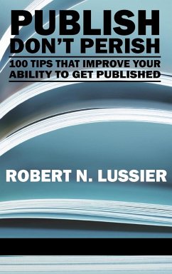 Publish Don't Perish - Lussier, Robert N.