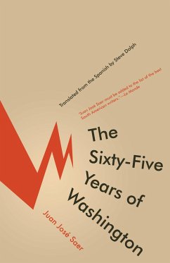 The Sixty-Five Years of Washington - Saer, Juan José