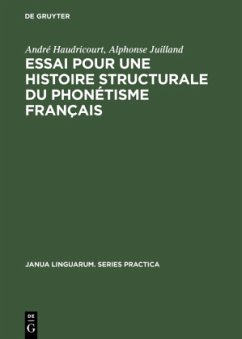 Essai pour une histoire structurale du phonétisme français - Haudricourt, André;Juilland, Alphonse