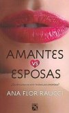 Amantes vs Esposas = Lovers vs Wifes