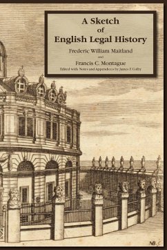 A Sketch of English Legal History - Maitland, Frederick W.; Montague, Francis C.