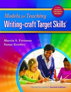 Models for Teaching Writing-Craft Target Skills (Second Edition) - Koehler, Susan; Freeman, Marcia S.