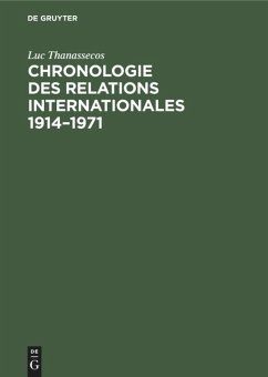Chronologie des relations internationales 1914¿1971 - Thanassecos, Luc
