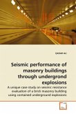 Seismic performance of masonry buildings through undergrond explosions