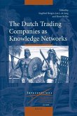 The Dutch Trading Companies as Knowledge Networks
