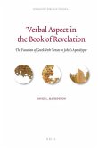 Verbal Aspect in the Book of Revelation: The Function of Greek Verb Tenses in John's Apocalypse
