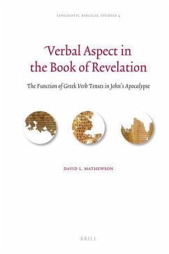 Verbal Aspect in the Book of Revelation - Mathewson, David L