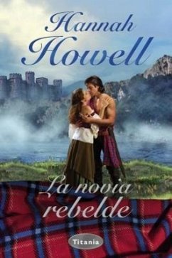 La Novia Rebelde = Rebel Bride - Howell, Hannah