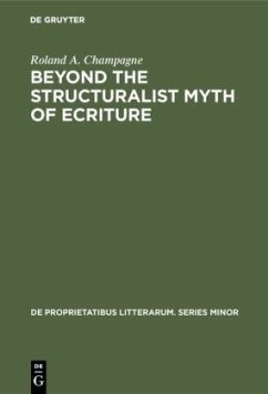 Beyond the Structuralist Myth of Ecriture - Champagne, Roland A.