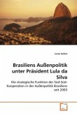 Brasiliens Außenpolitik unter Präsident Lula da Silva