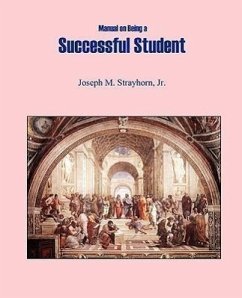 Manual on Being a Successful Student - Strayhorn, Joseph Mallory