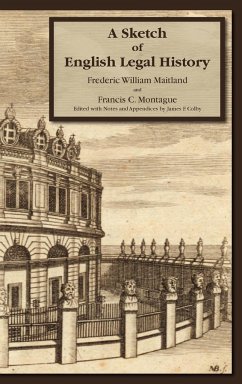 A Sketch of English Legal History - Maitland, Frederic W.; Montague, Francis C.
