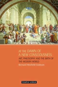 At the Dawn of a New Consciousness - Nesfield-Cookson, Bernard