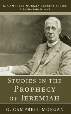 Studies in the Prophecy of Jeremiah - Morgan, G Campbell