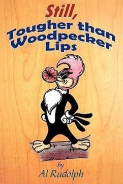 Still, Tougher Than Woodpecker Lips - Rudolph, Al