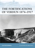 The Fortifications of Verdun 1874-1917