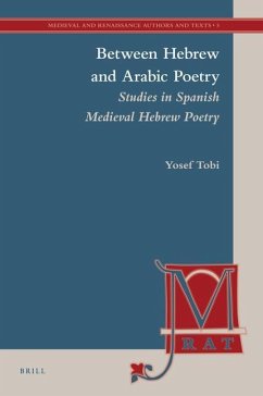 Between Hebrew and Arabic Poetry - Tobi, Yosef