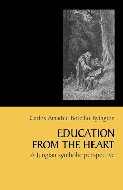 Education from the Heart - Byington, Carlos Amadeu Botelho