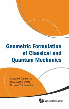 Geometric Formulation of Classical and Quantum Mechanics - Giachetta, Giovanni; Mangiarotti, Luigi; Sardanashvily, Gennadi