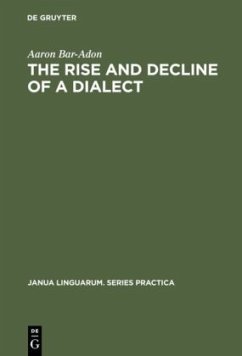 The Rise and Decline of a Dialect - Bar-Adon, Aaron