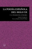 La Poesia Espanola del Siglo XX y La Tradicion Literaria