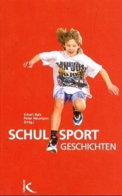 Schulsport-Geschichten - Balz, Eckart und Peter Neumann