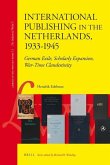 International Publishing in the Netherlands, 1933-1945: German Exile, Scholarly Expansion, War-Time Clandestinity