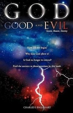 GOD GOOD and EVIL - Englehart, Charles E.