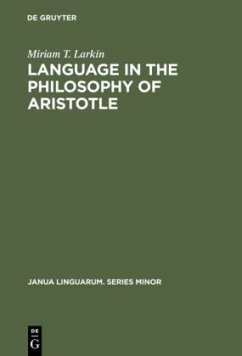 Language in the Philosophy of Aristotle - Larkin, Miriam T.