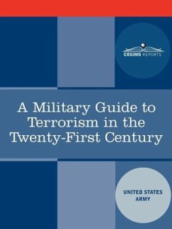 A Military Guide to Terrorism in the Twenty-First Century - U S Army, Army; U S Army