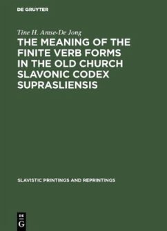 The meaning of the Finite Verb Forms in the Old Church Slavonic Codex Suprasliensis - Amse-De Jong, Tine H.