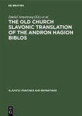 The Old Church Slavonic Translation of the Andron Hagion Biblos