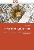 L'homme et l'organisation L'homme et l'organisation