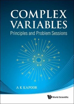 Complex Variables: Principles and Problem Sessions - Kapoor, A K