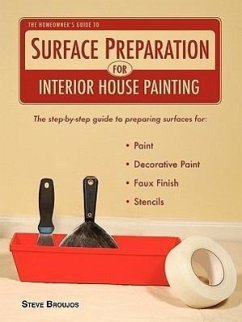 The Homeowner's Guide to Surface Preparation for Interior House Painting - Broujos, Steve