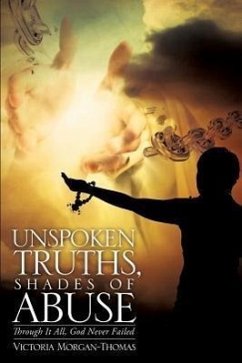 Unspoken Truths, Shades of Abuse - Morgan-Thomas, Victoria