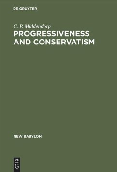 Progressiveness and Conservatism - Middendorp, C. P.