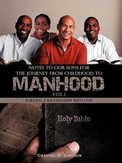 Notes to Our Sons for the Journey from Childhood to Manhood - Volume 1 - Johnson, Granvel D.