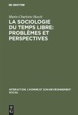 La sociologie du temps libre: Problèmes et perspectives