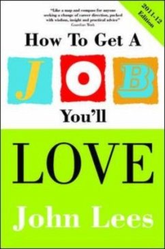 How to Get a Job You'll Love 2011-2012 Edition - Lees, John