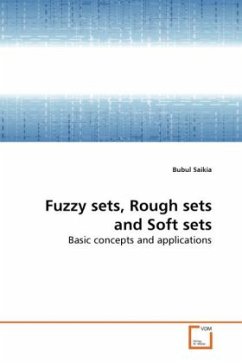Fuzzy sets, Rough sets and Soft sets - Saikia, Bubul