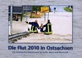 Die Flut 2010 in Ostsachsen