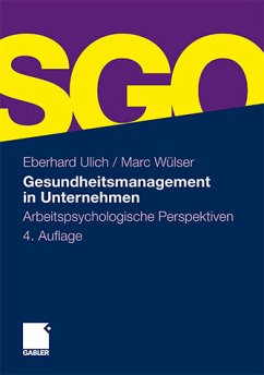 Gesundheitsmanagement in Unternehmen Arbeitspsychologische Perspektiven - Ulich, Eberhard und Marc Wülser