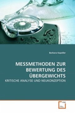 MESSMETHODEN ZUR BEWERTUNG DES ÜBERGEWICHTS - Kapeller, Barbara