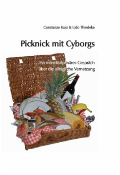 Picknick mit Cyborgs - Kurz, Constanze;Thiedeke, Udo