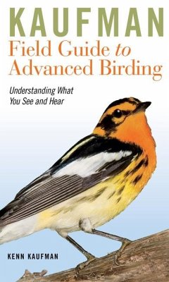 Kaufman Field Guide to Advanced Birding - Kaufman, Kenn