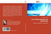LES HYDROCARBURES EN ARGENTINE LES HYDROCARBURES EN ARGENTINE