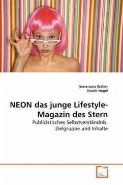 NEON das junge Lifestyle-Magazin des Stern - Walter, Anna-Lena;Hügel, Nicole