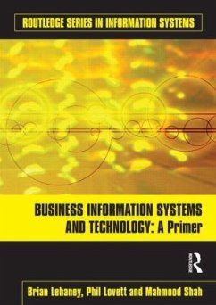 Business Information Systems and Technology - Lehaney, Brian; Lovett, Phil; Shah, Mahmood